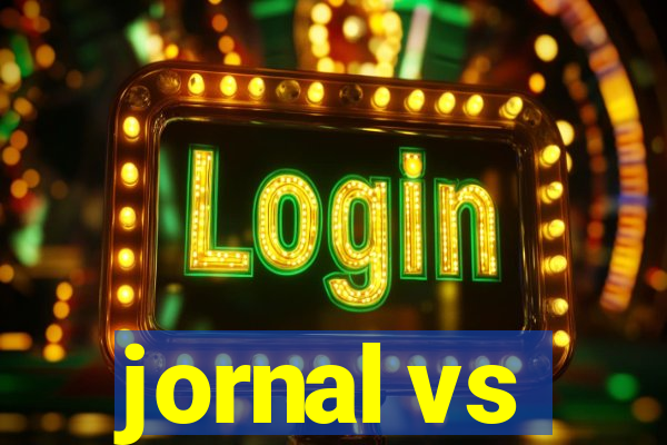 jornal vs